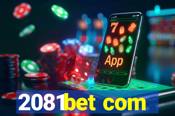 2081bet com