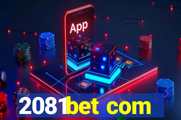 2081bet com