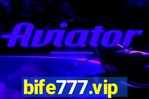 bife777.vip