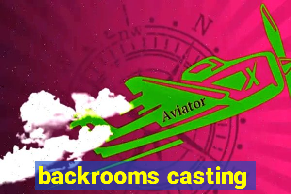 backrooms casting