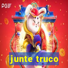 junte truco