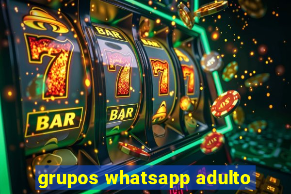 grupos whatsapp adulto