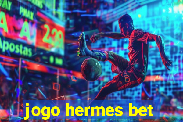 jogo hermes bet