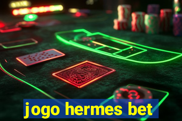 jogo hermes bet