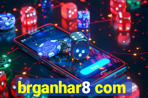 brganhar8 com