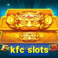 kfc slots