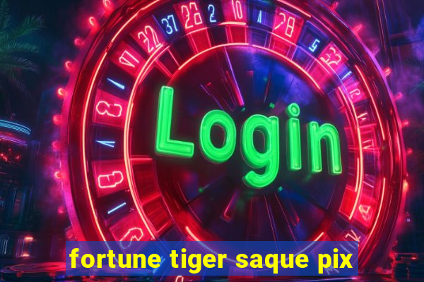 fortune tiger saque pix