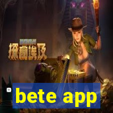 bete app