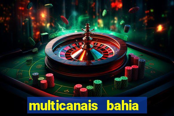 multicanais bahia ao vivo