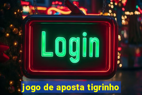 jogo de aposta tigrinho