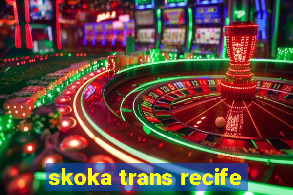 skoka trans recife