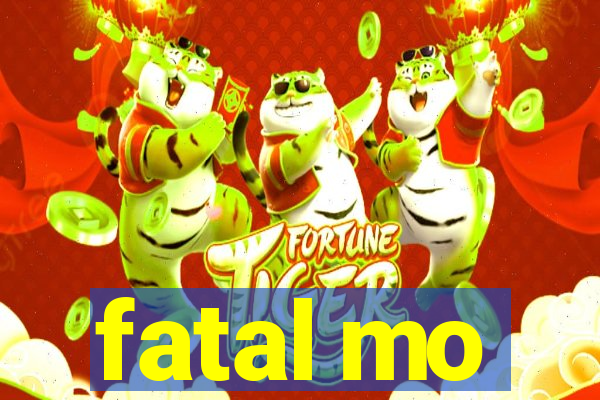 fatal mo