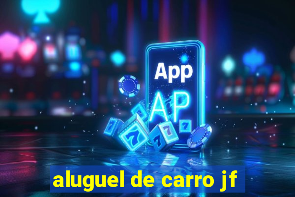 aluguel de carro jf