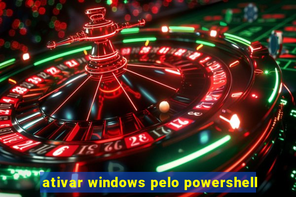 ativar windows pelo powershell