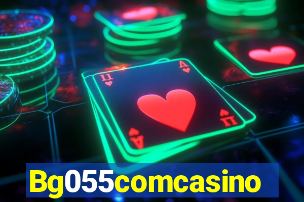 Bg055comcasino