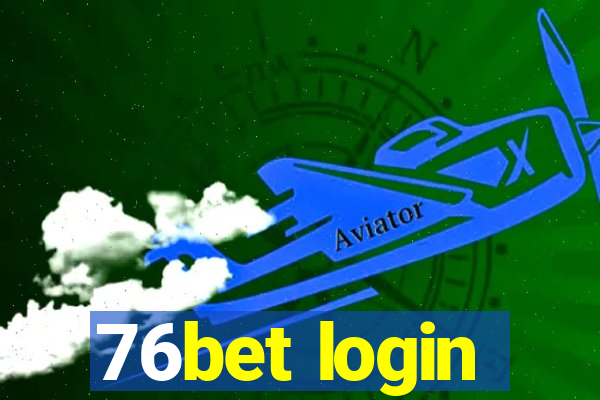 76bet login