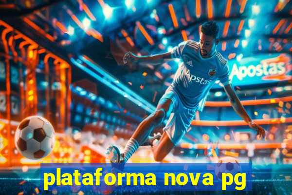 plataforma nova pg