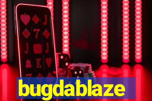 bugdablaze