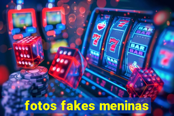 fotos fakes meninas