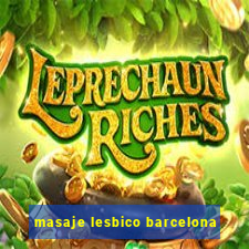 masaje lesbico barcelona