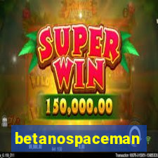 betanospaceman