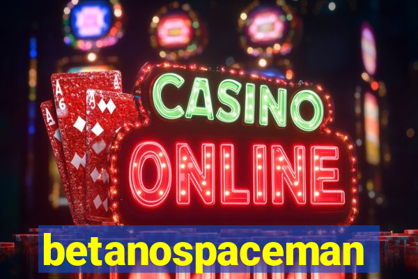 betanospaceman