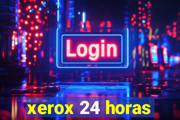 xerox 24 horas