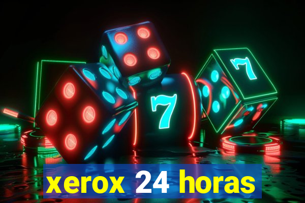 xerox 24 horas