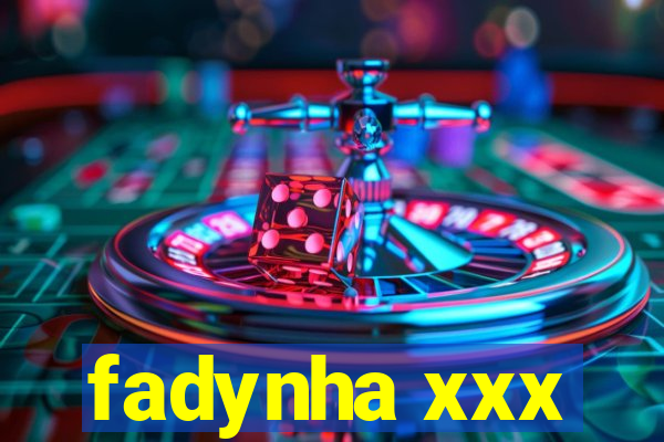 fadynha xxx