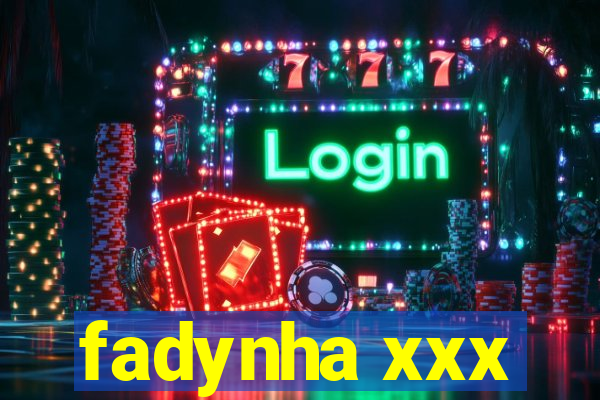 fadynha xxx