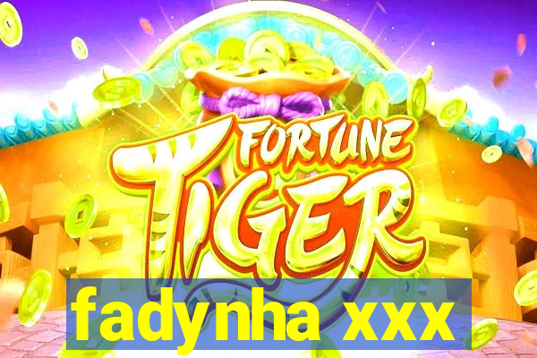 fadynha xxx