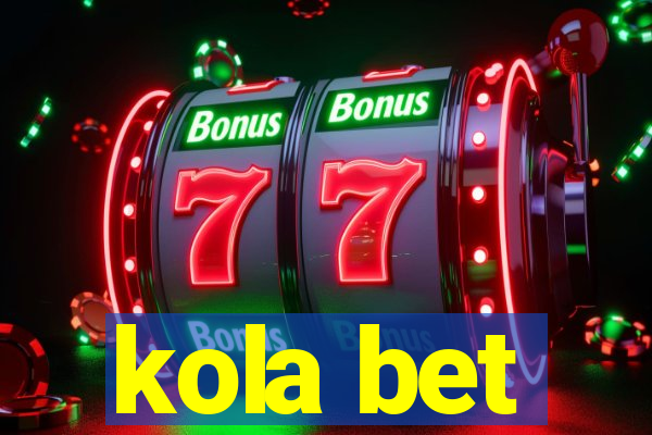 kola bet