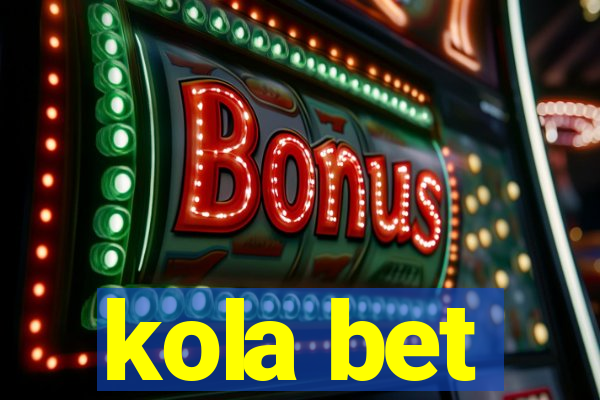 kola bet