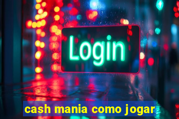 cash mania como jogar