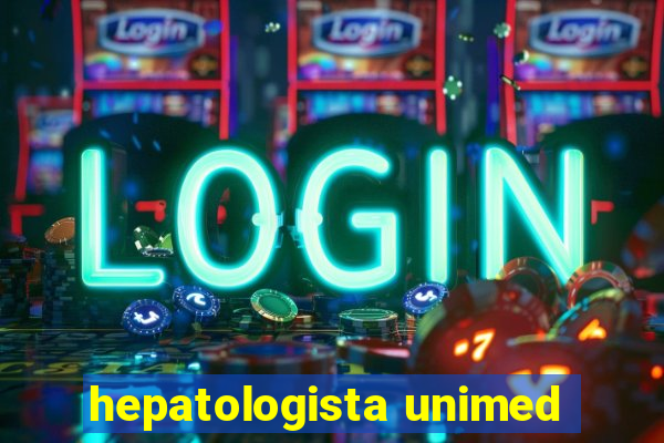 hepatologista unimed