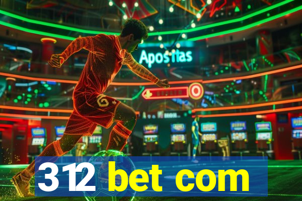 312 bet com