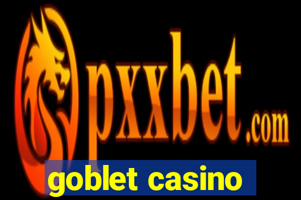 goblet casino