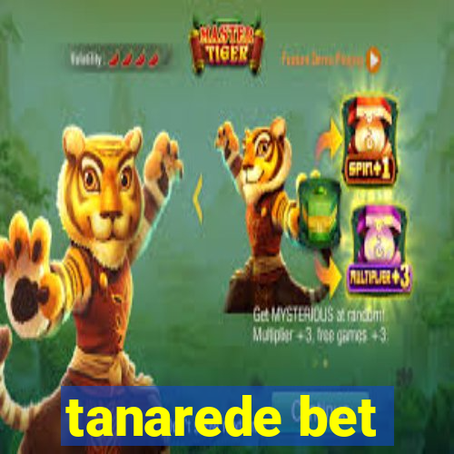 tanarede bet