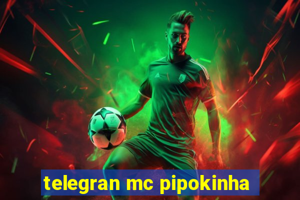 telegran mc pipokinha