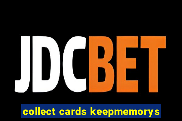 collect cards keepmemorys