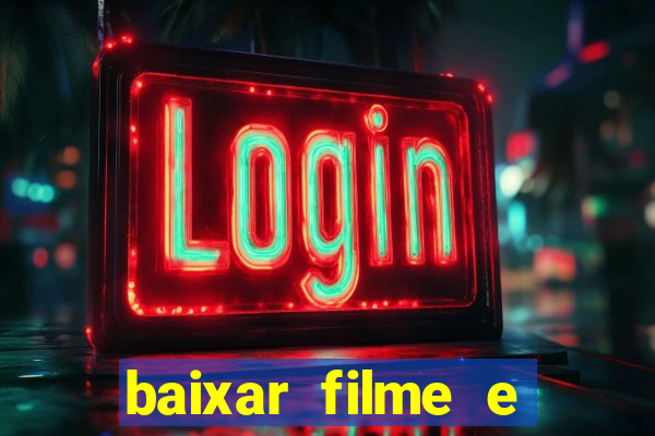 baixar filme e series mp4