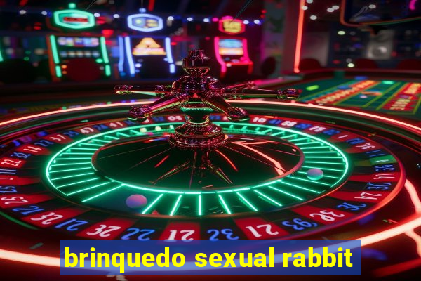 brinquedo sexual rabbit