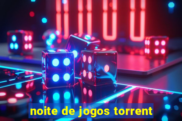 noite de jogos torrent