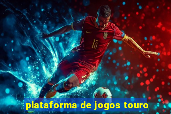 plataforma de jogos touro