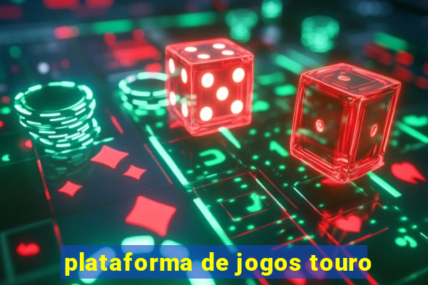 plataforma de jogos touro