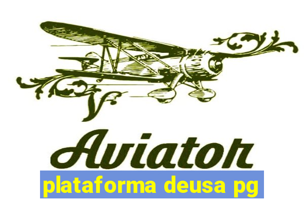 plataforma deusa pg