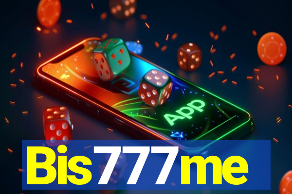 Bis777me