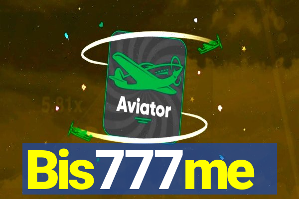 Bis777me