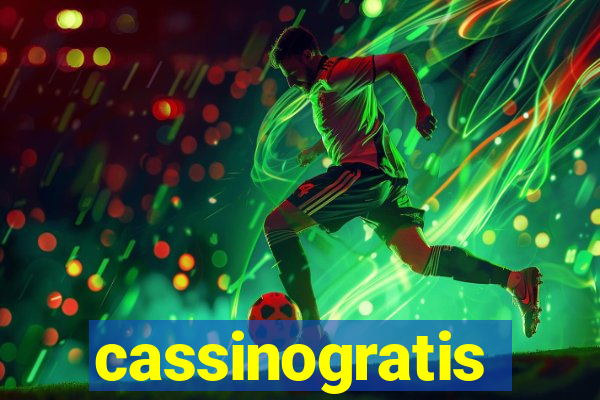 cassinogratis