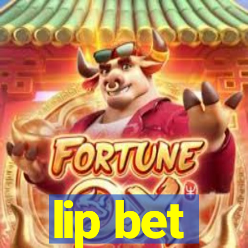 lip bet